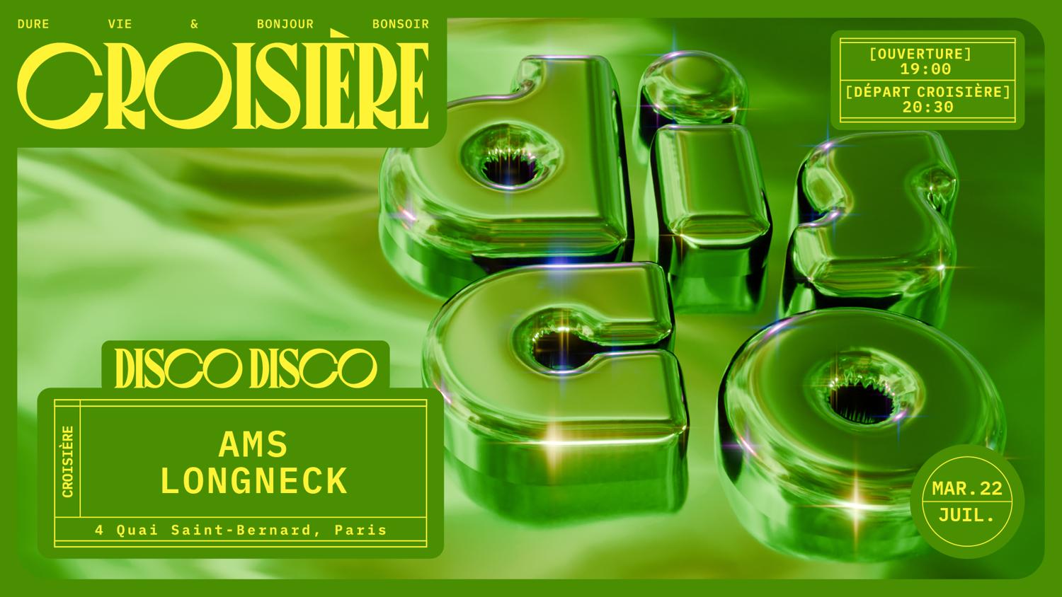 Disco Disco Croisière: Ams + Longneck