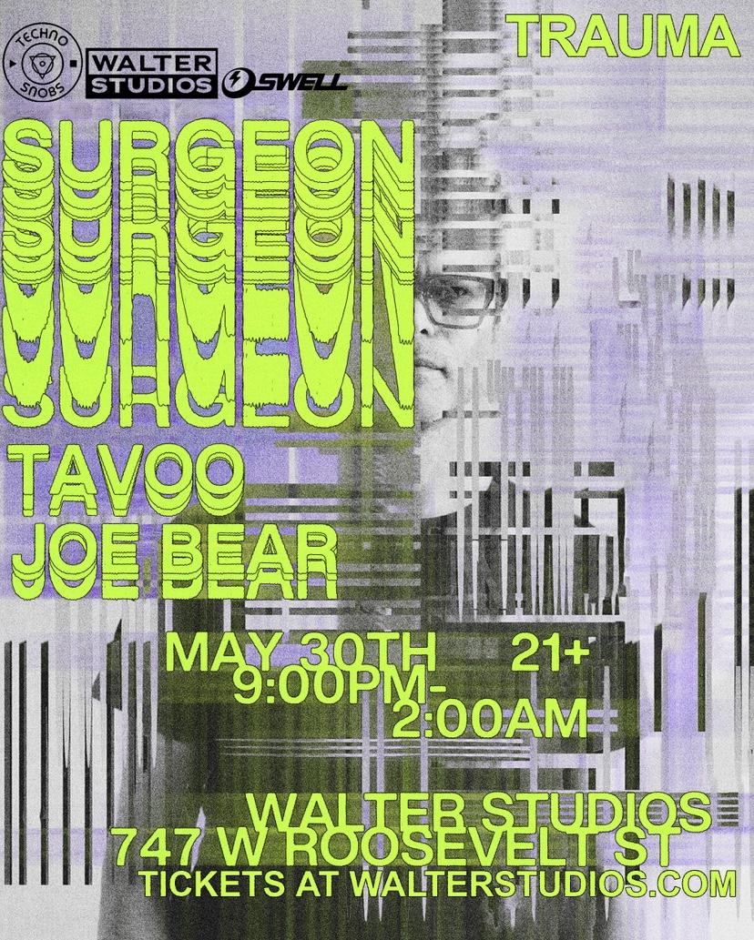 Techno Snobs X Swell Presents: Trauma Feat. Surgeon