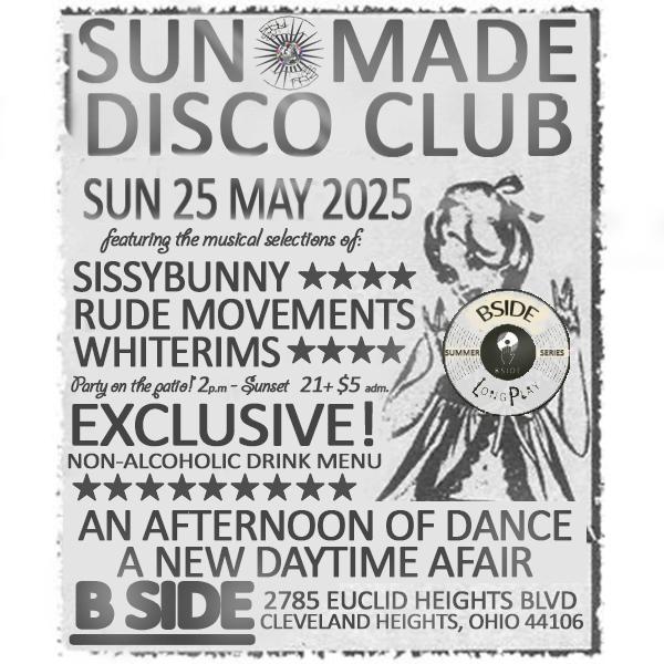 Sun Made Disco Club: Rude Movements, Whiterims, Sissybunny