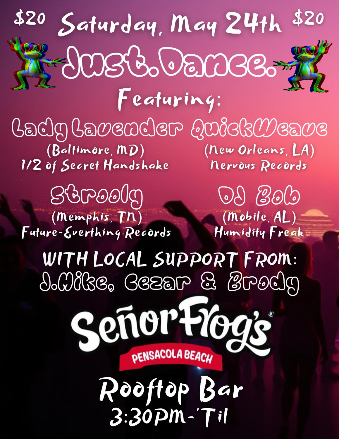 Just.Dance. Feat. Quickweave, Lady Lavender, Strooly, & Dj Bob
