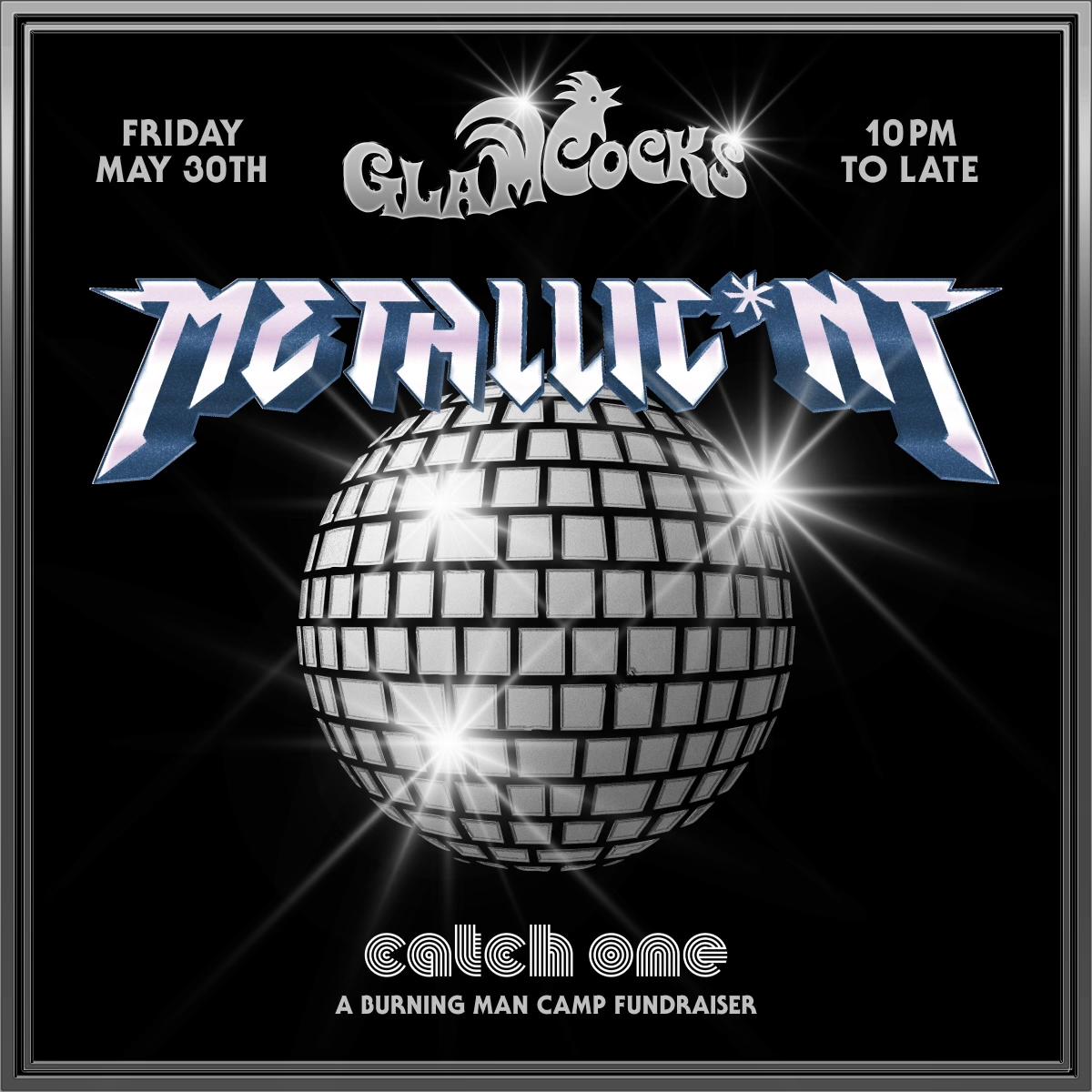 Glamcocks Present: Metallic*Nt