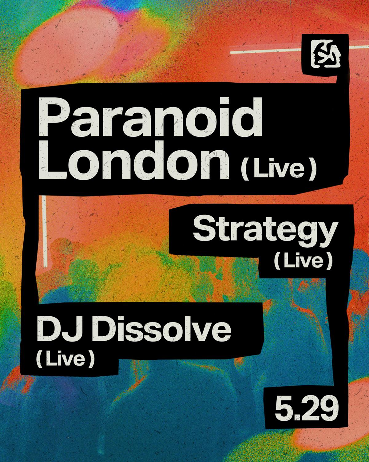 Process Club Night - Paranoid London (Live), Strategy (Live), Dj Dissolve (Live)