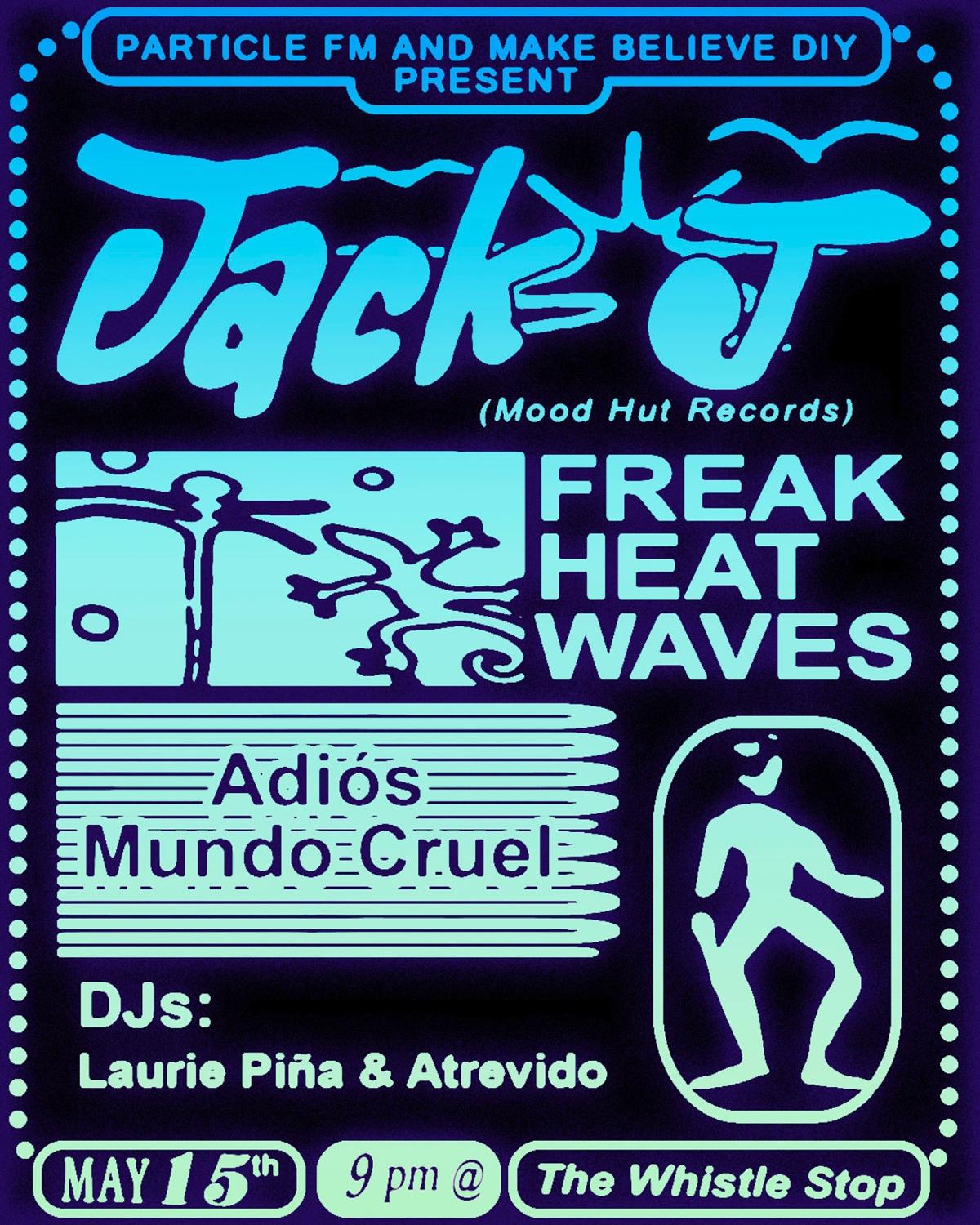 Particle Fm Presents Jack J & Freak Heat Waves