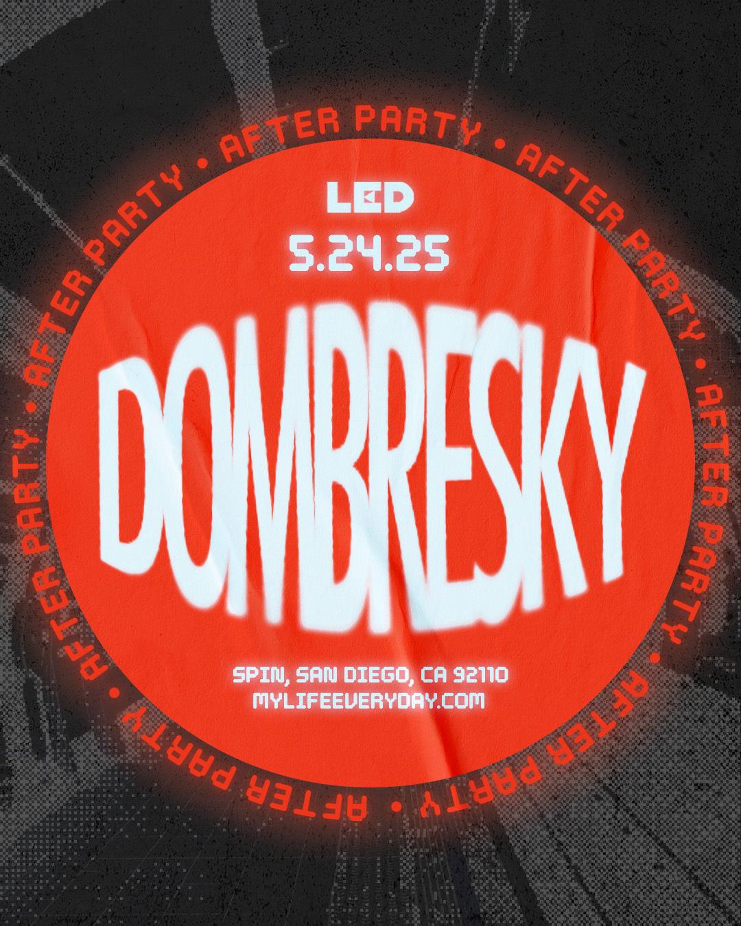 Led Presents Dombresky [After Party]