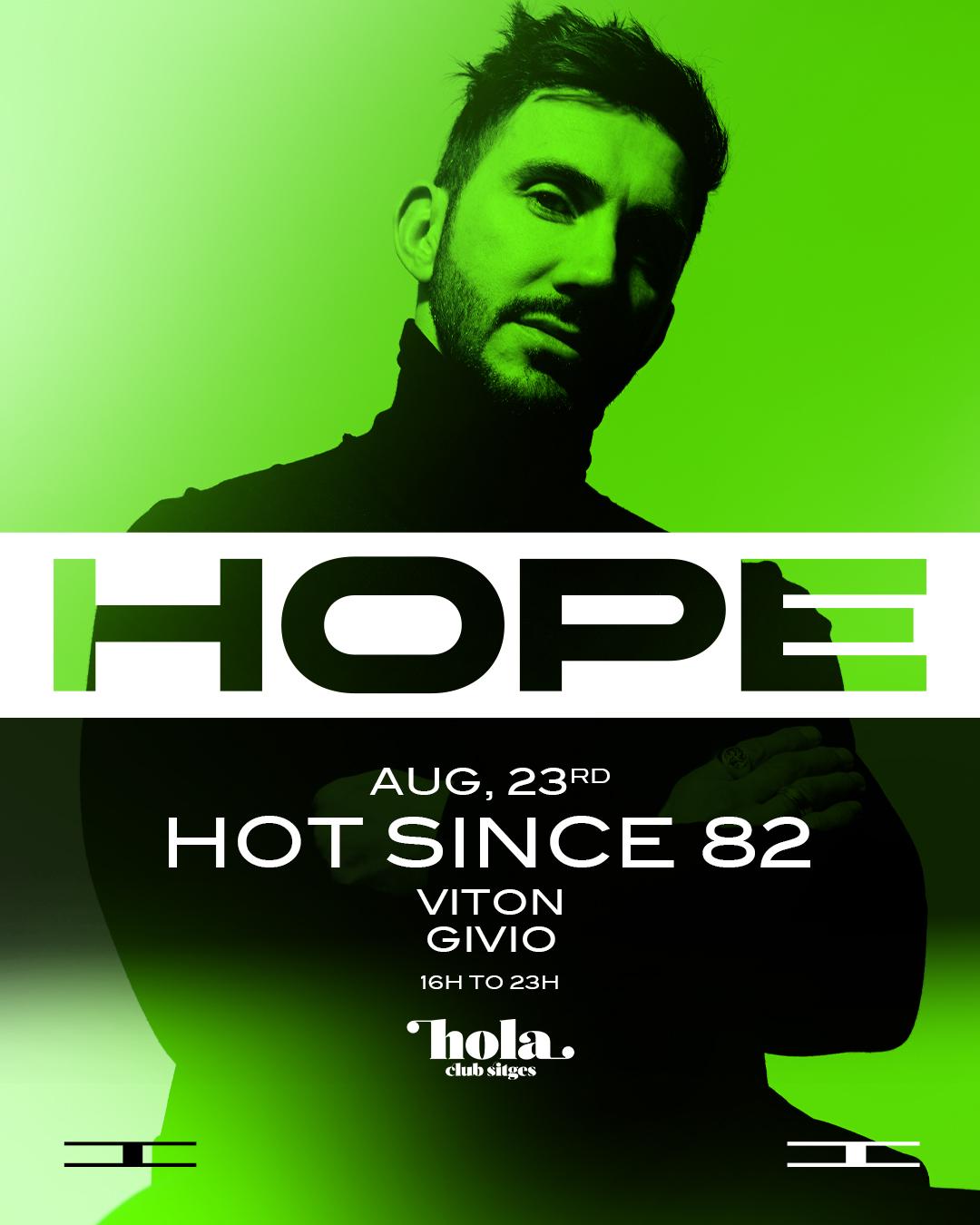 Hope Pres: Hot Since 82