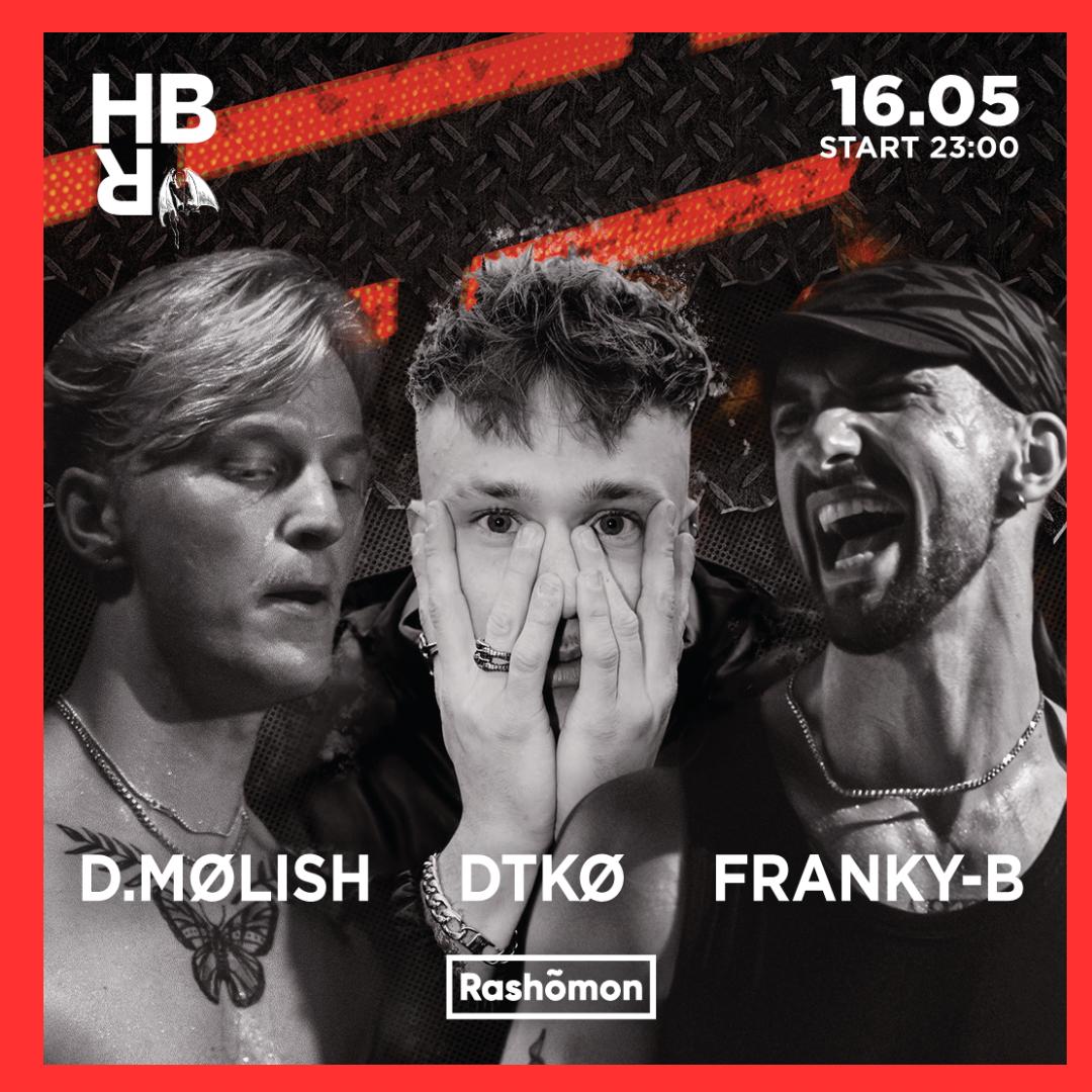 16.06 D.Mølish - Dtkø - Franky-B || Hbr || Rashōmon Club