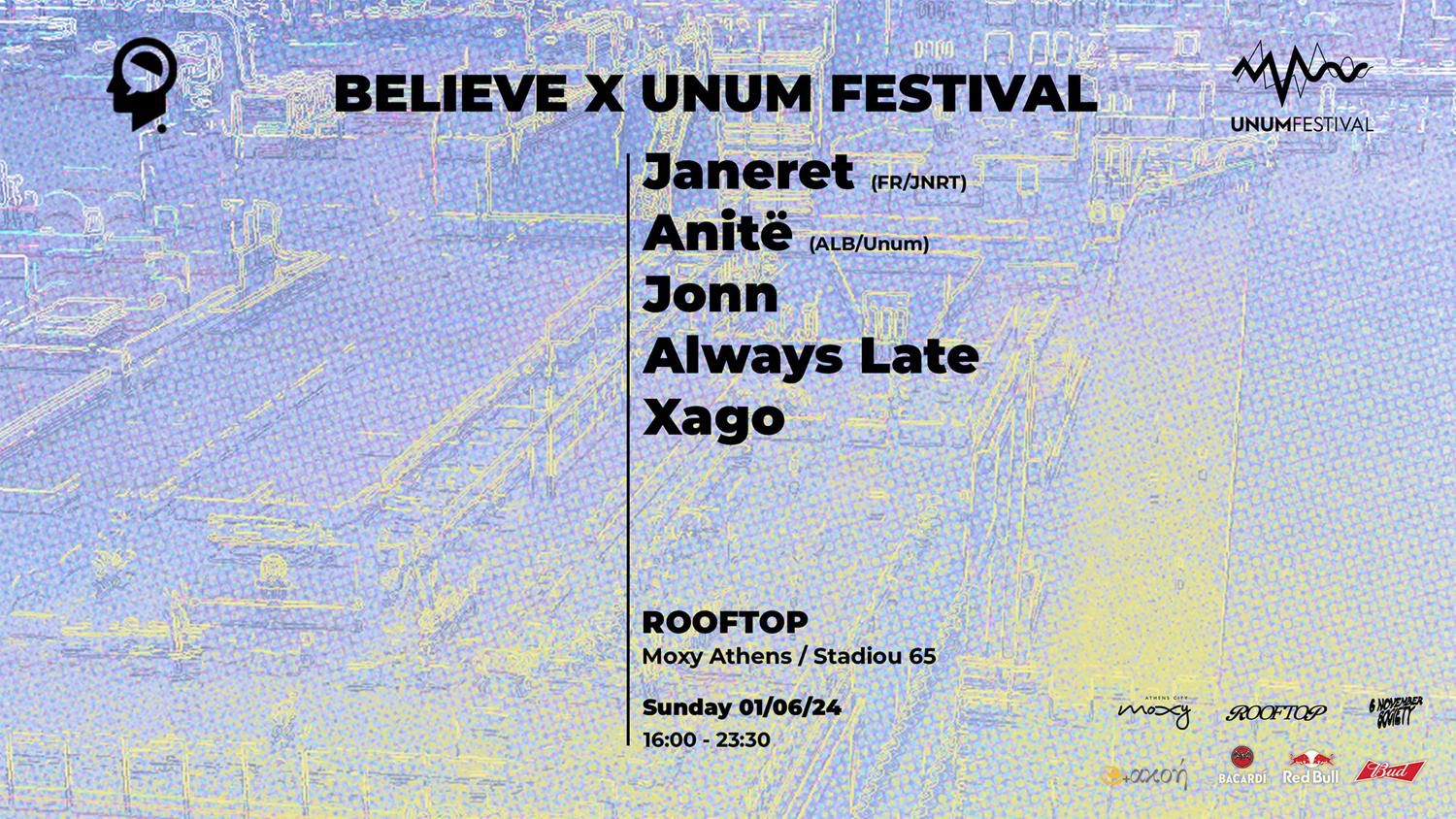 Believe X Unum Festival With Janeret // Anitë // Jonn // Always Late // Xago