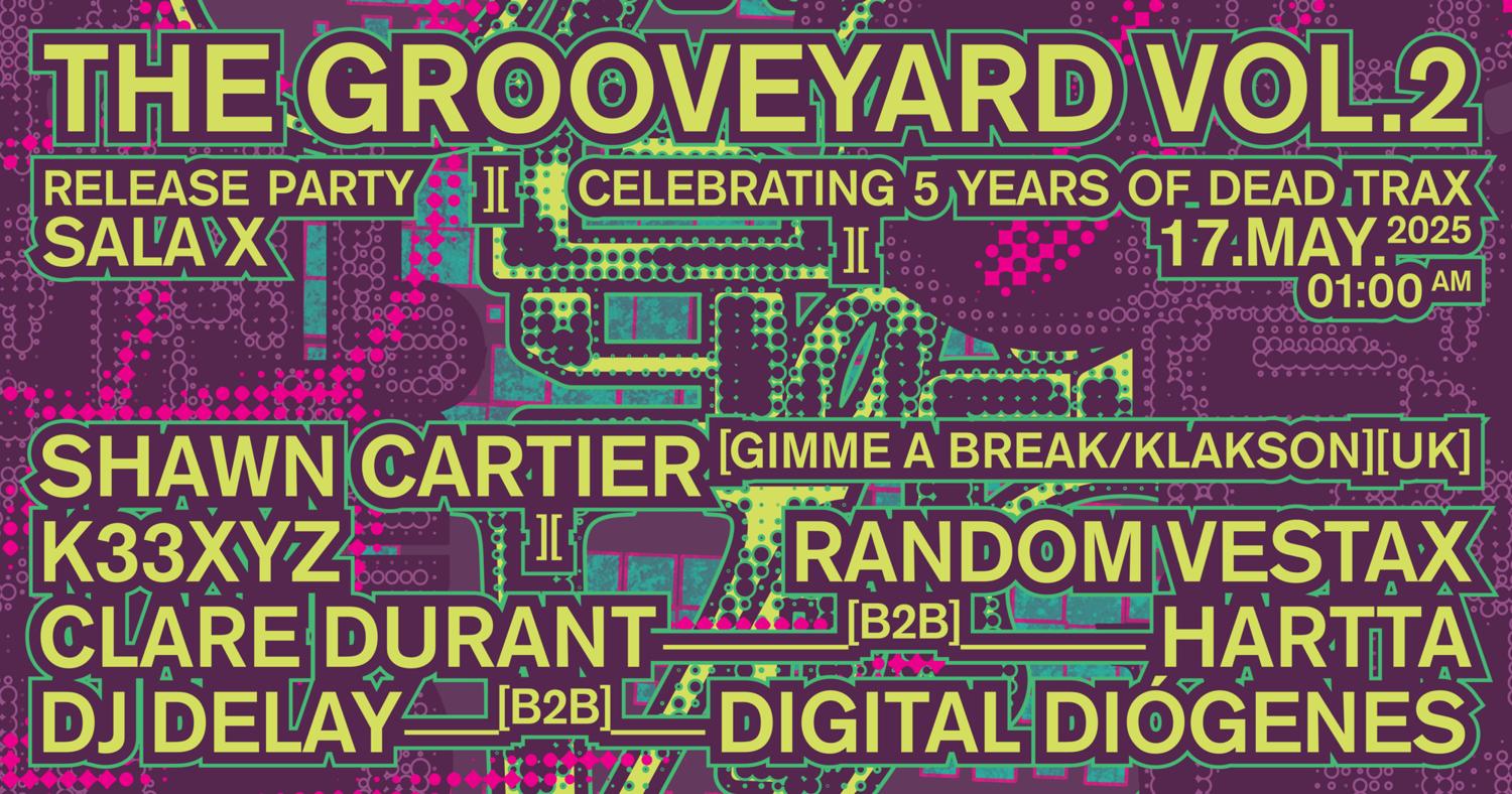 Dead Trax · 'The Grooveyard Vol. 2' Release Party