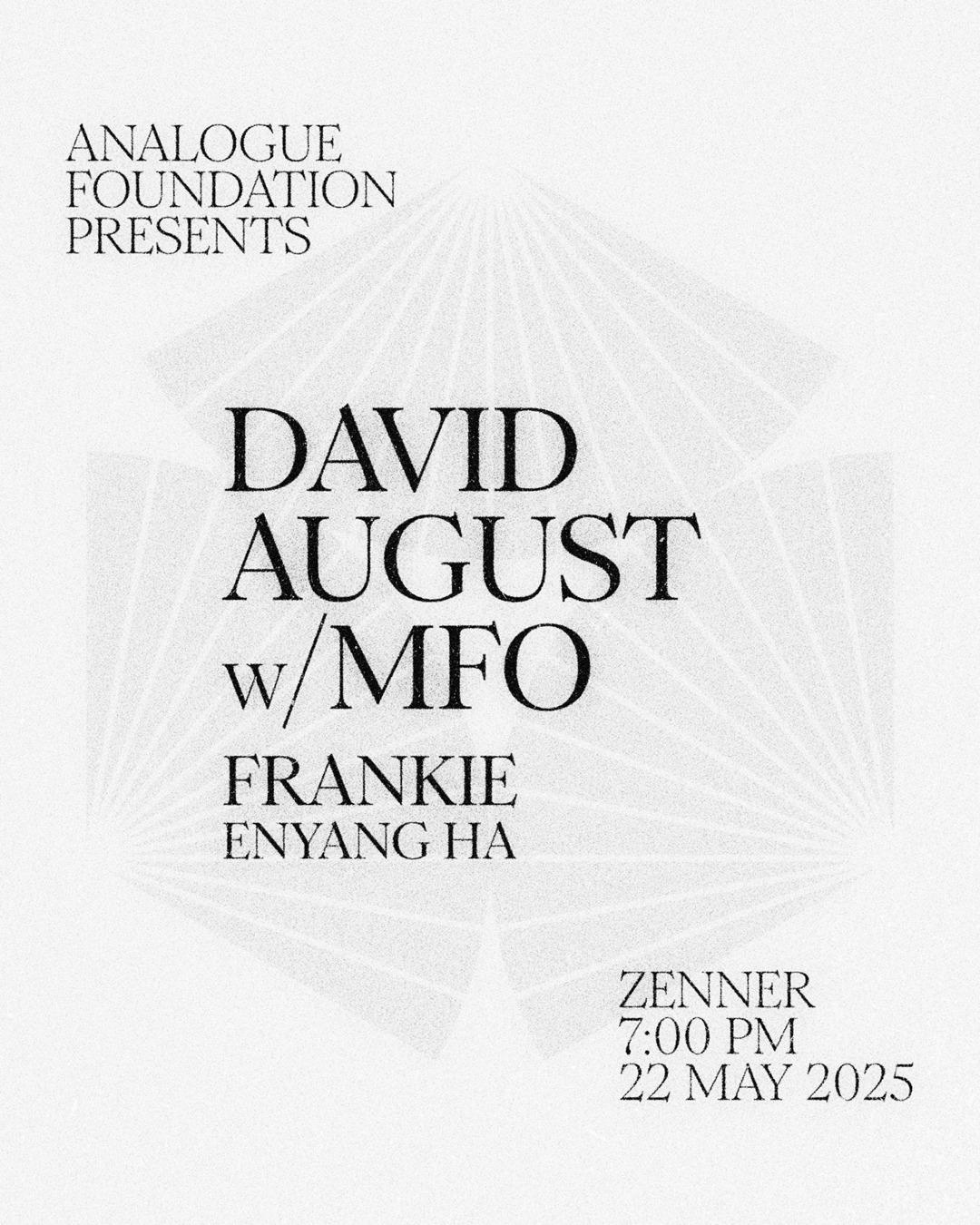 Analogue Foundation Presents David August With Mfo