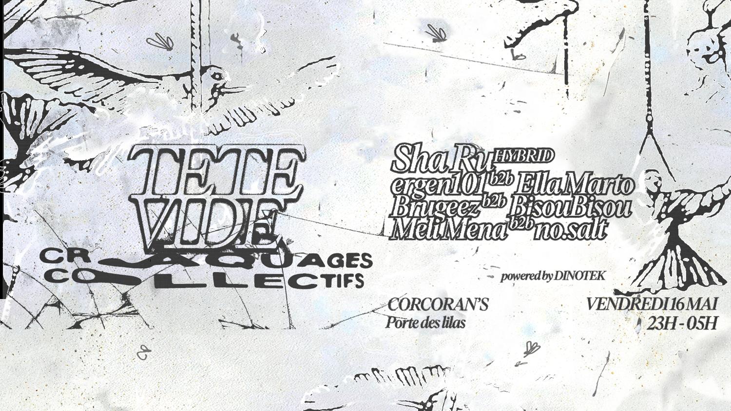 Tete Vide X Craquages Collectifs Present : Sha Ru (Hybrid Live) + Residents