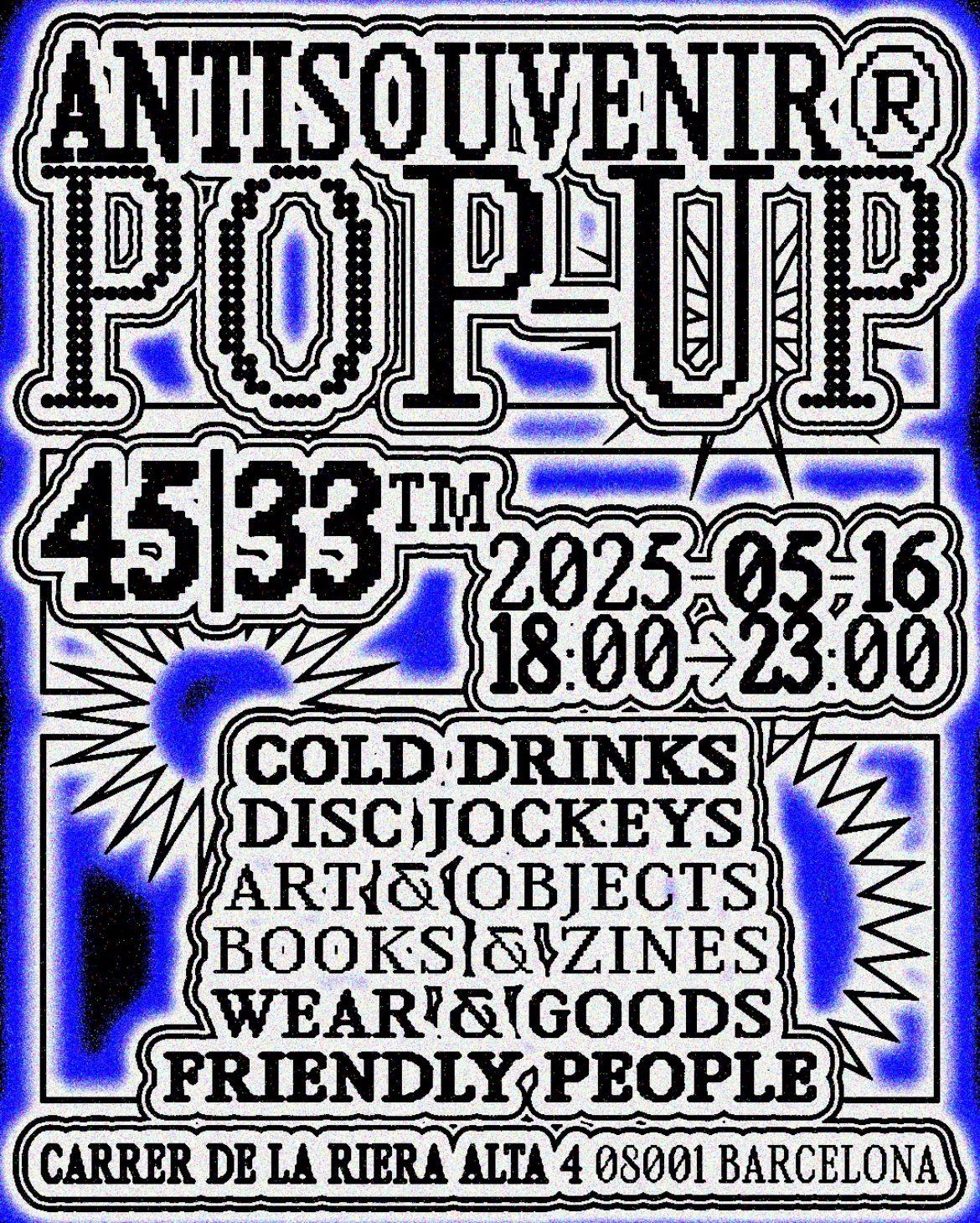 Antisouvenir Pop Up & Takeover In 45|33