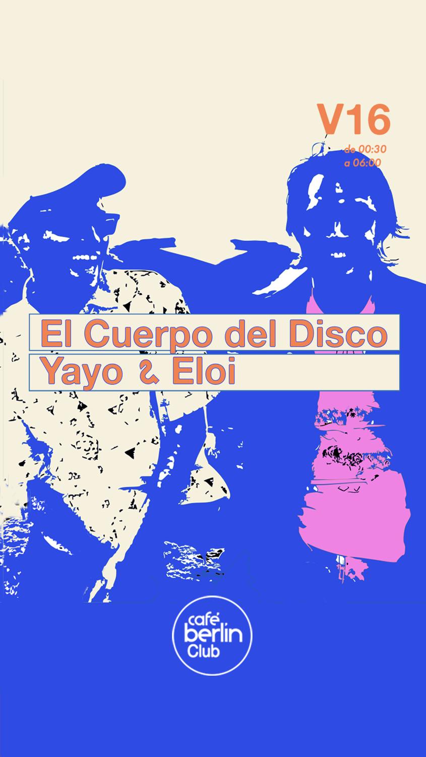 El Cuerpo Del Disco: Yayo & Eloi