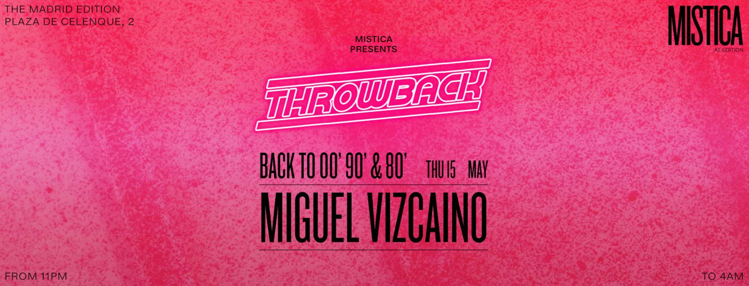 Mistica Presents: Throwback Parties: Back To 00',90',80'