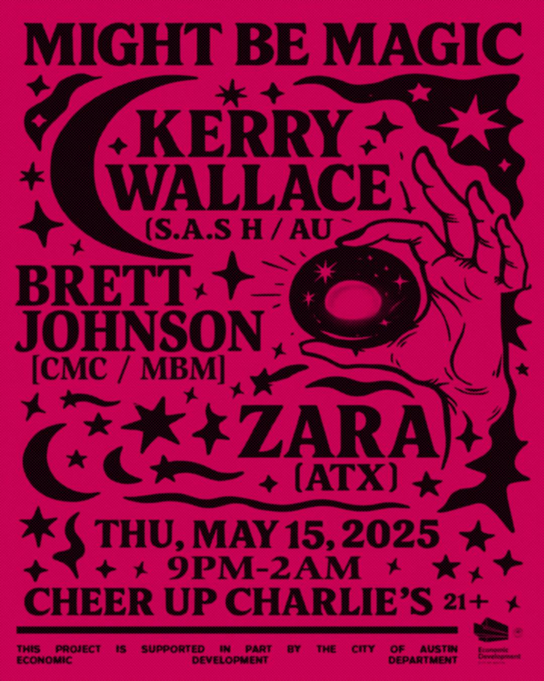 Might Be Magic Thursdays Feat. Kerry Wallace ( S.A.S.H / Au ) & Zara ( Atx )