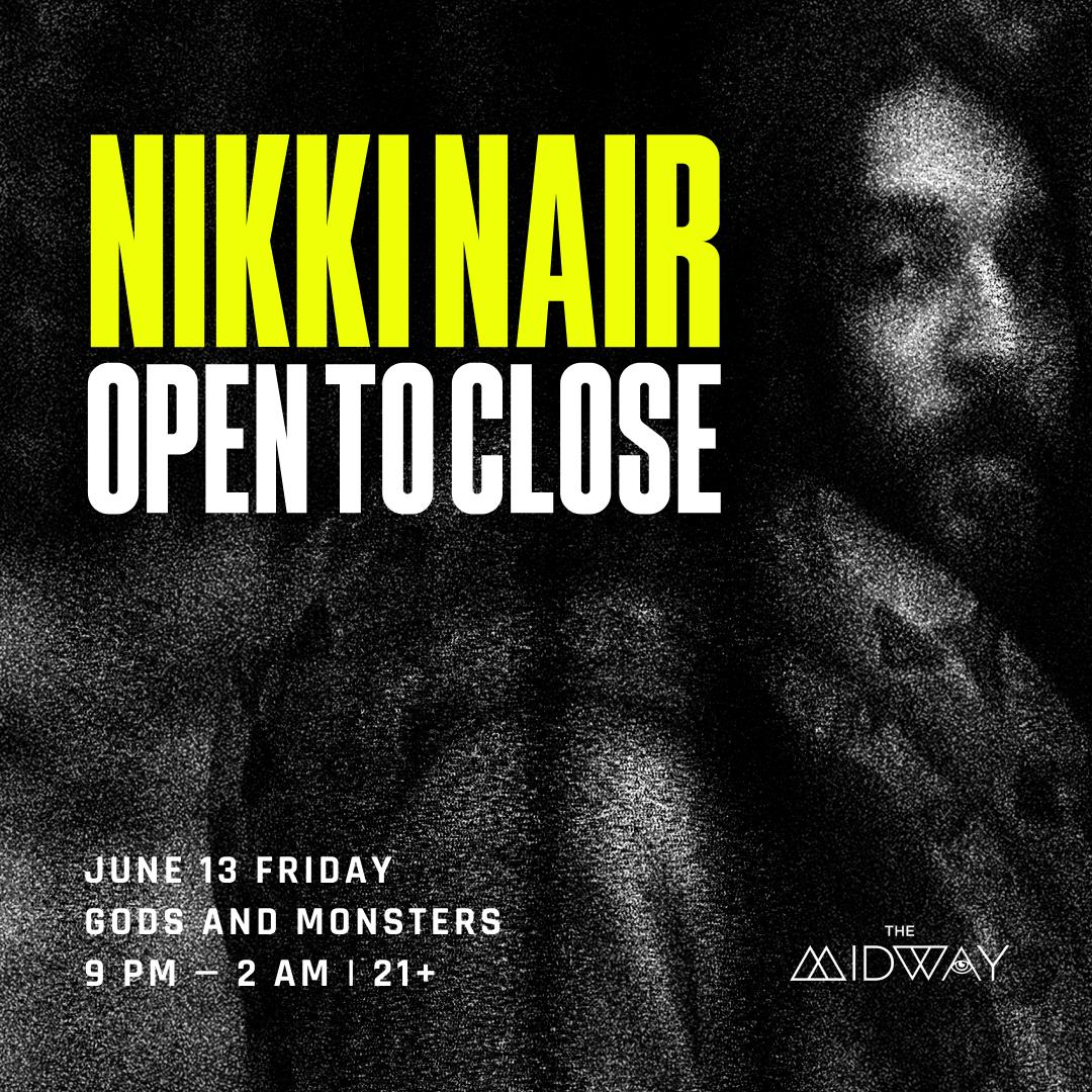 Nikki Nair - Open To Close