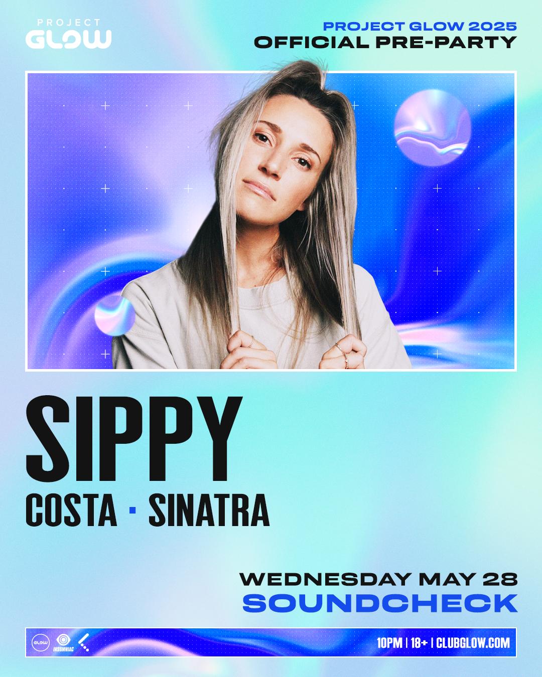 Project Glow Official Pre-Party: Sippy