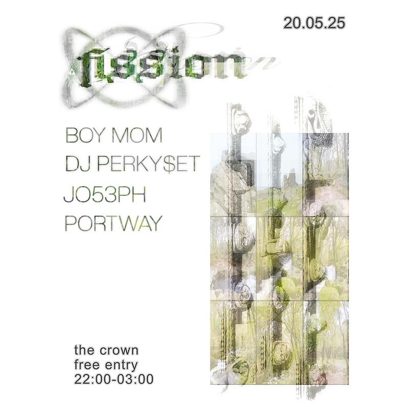Fission: Portway, Boy Mom, Dj Perky$Et, Jo53Ph