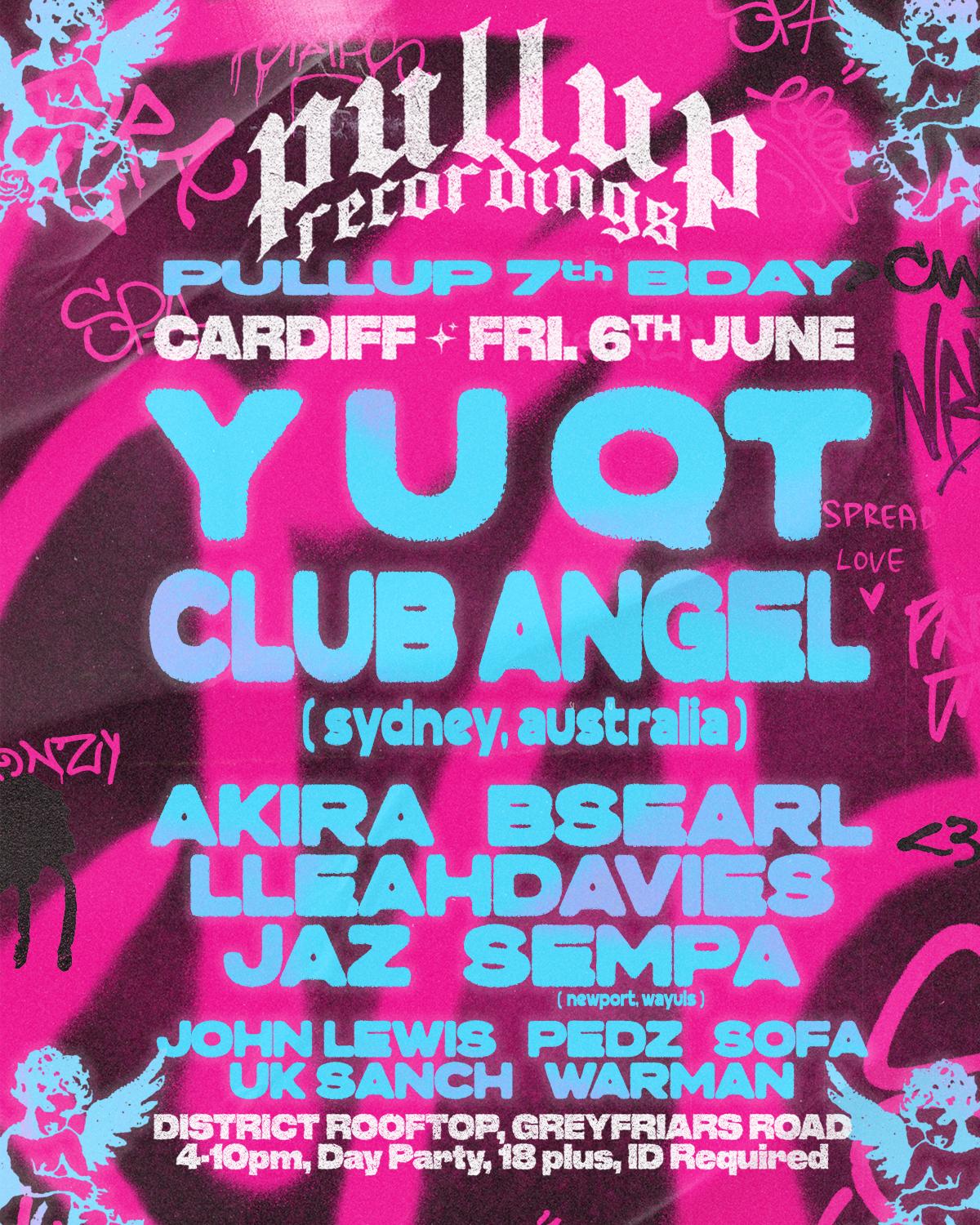 Pullup Presents: Y U Qt + Club Angel