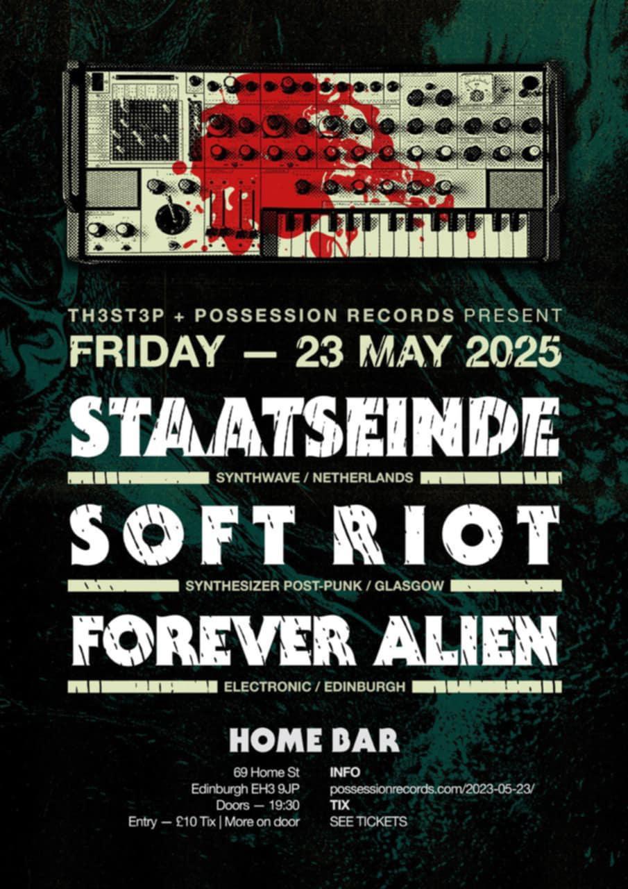 Th3St3P And Possession Records Present: Staaseinde + Soft Riot + Forever Alien