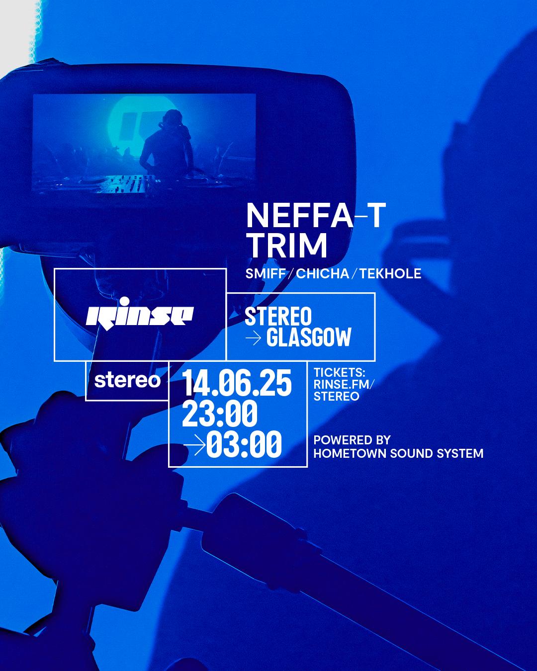 Rinse X Stereo: Neffa-T & Trim