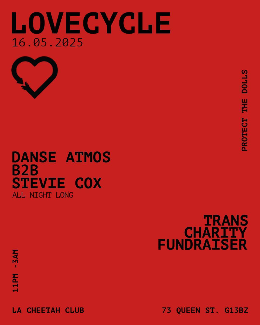 Lovecycle #8 Trans Charity Fundraiser: Danse Atmos B2B Stevie Cox