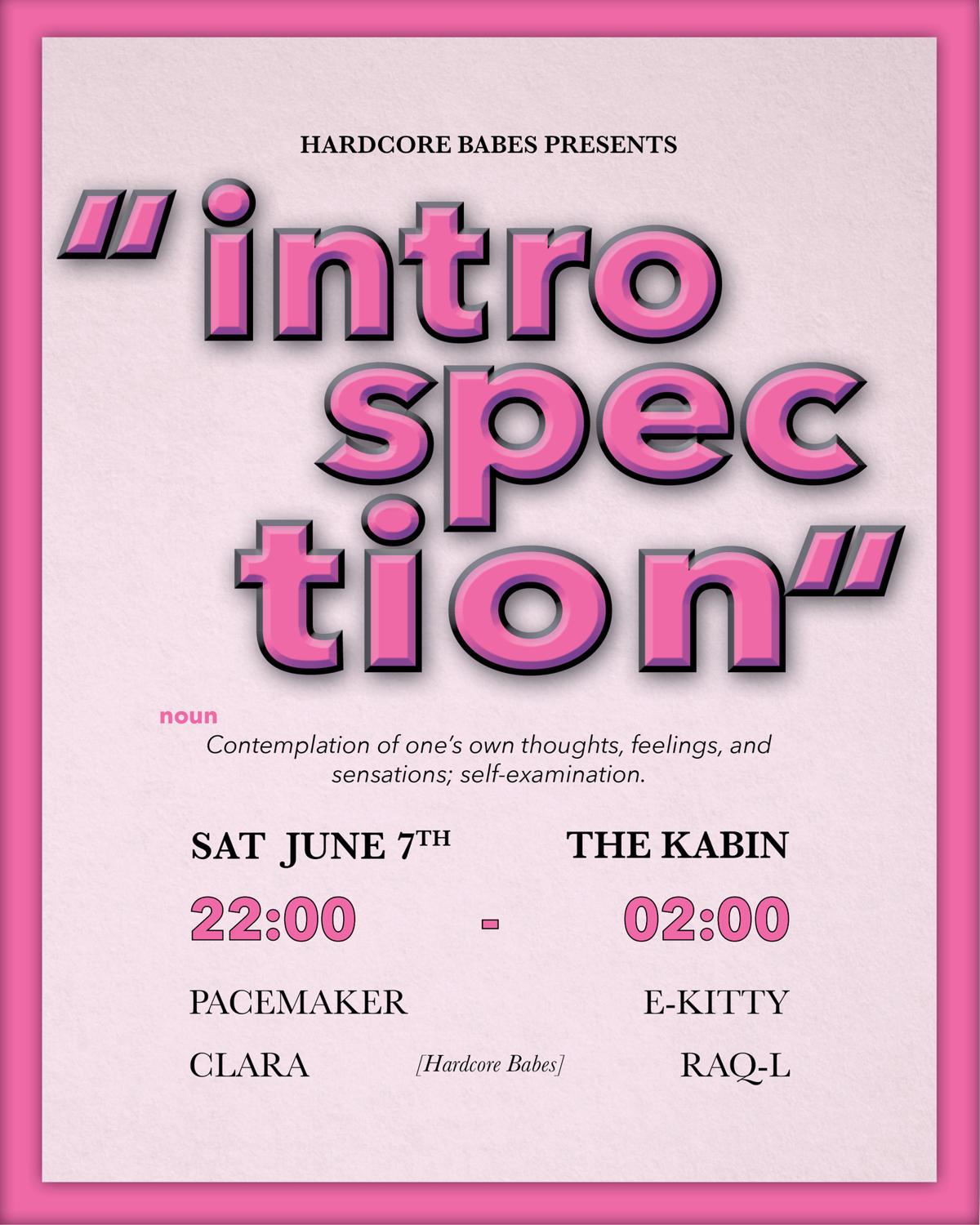 Hardcore Babes Presents: Introspection