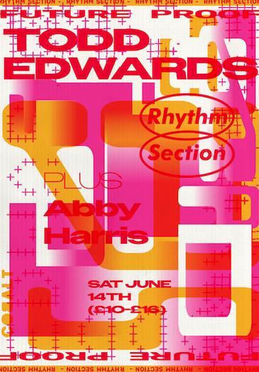 Rhythm Section Presents: Todd Edwards + Abby Harris