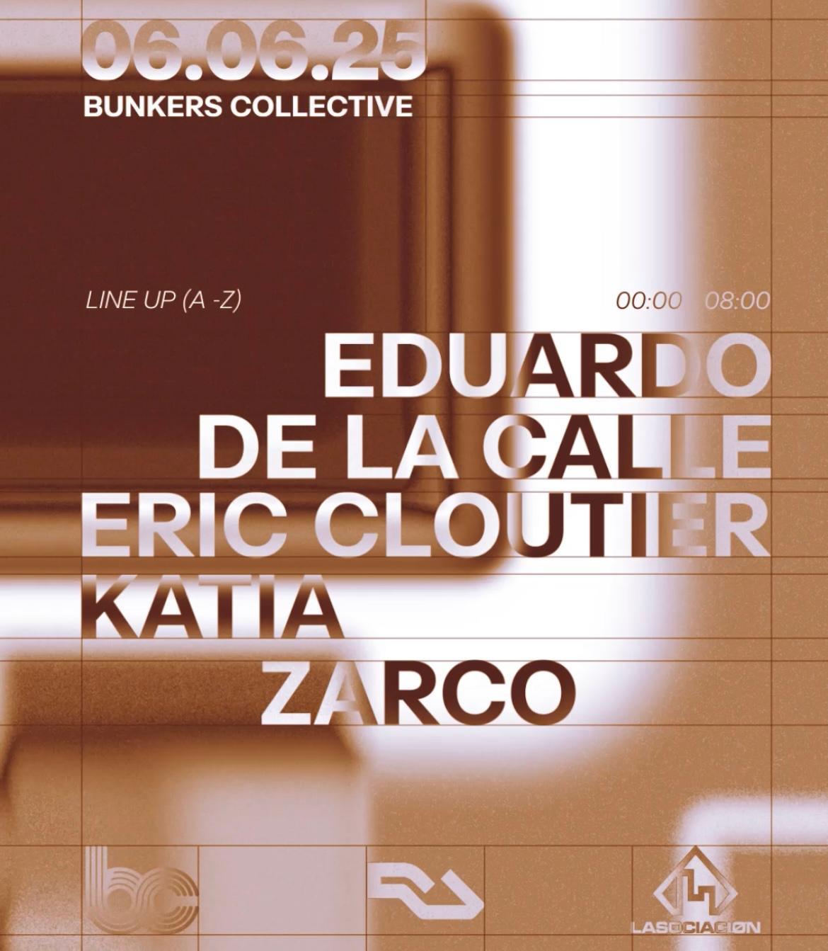 Bunkers Collective [Extended] W/ Eduardo De La Calle, Eric Cloutier, Katia & Zarco