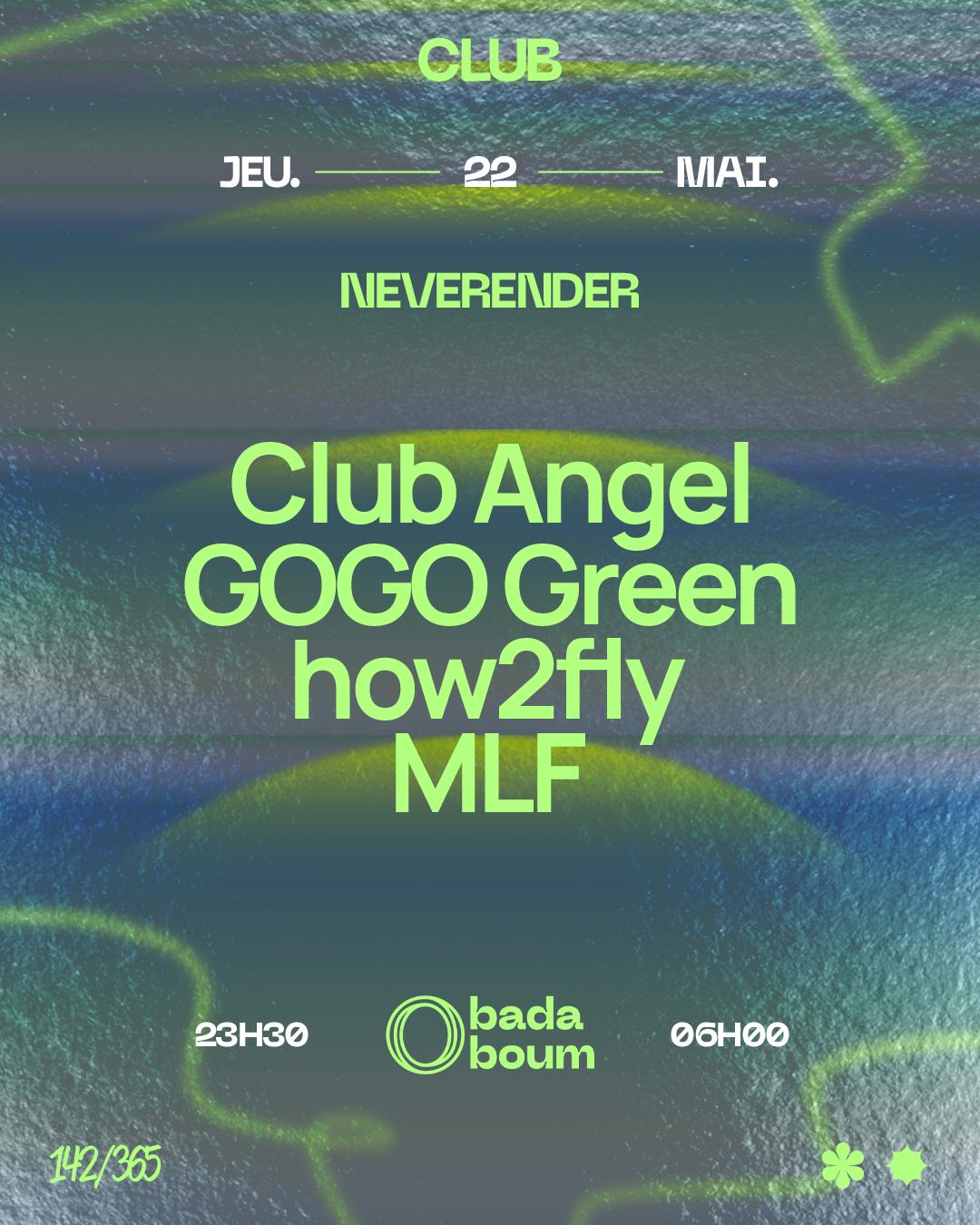 Club — Neverender: Club Angel (+) Gogo Green (+) How2Fly & Mlf