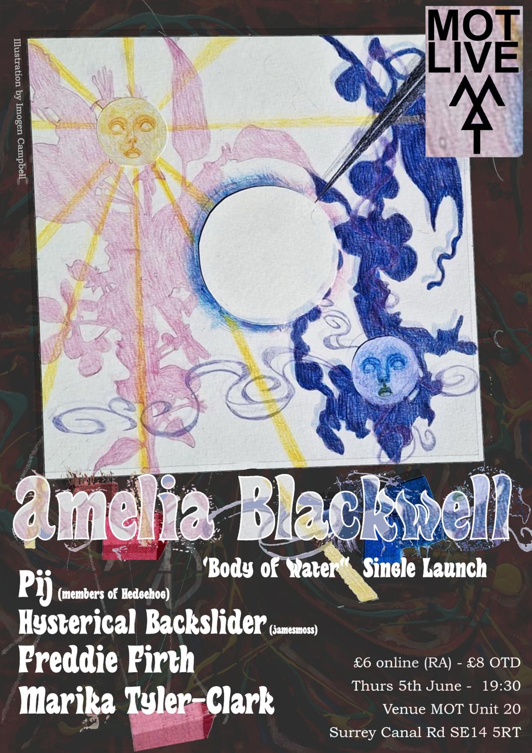 Mot Live: Amelia Blackwell / Pij / Freddie Firth / Hysterical Backslider / Marika T-C