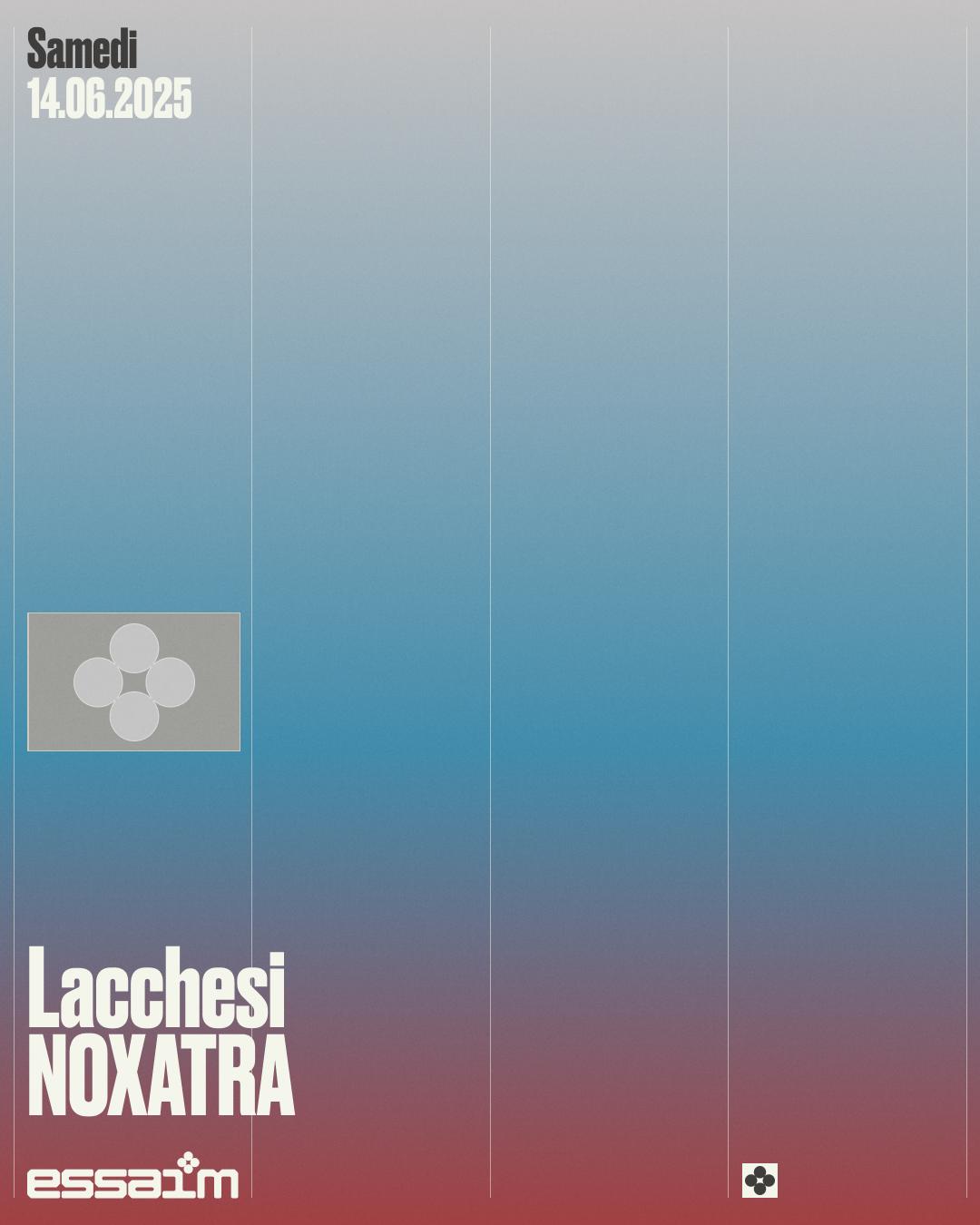 Lacchesi, Noxatra