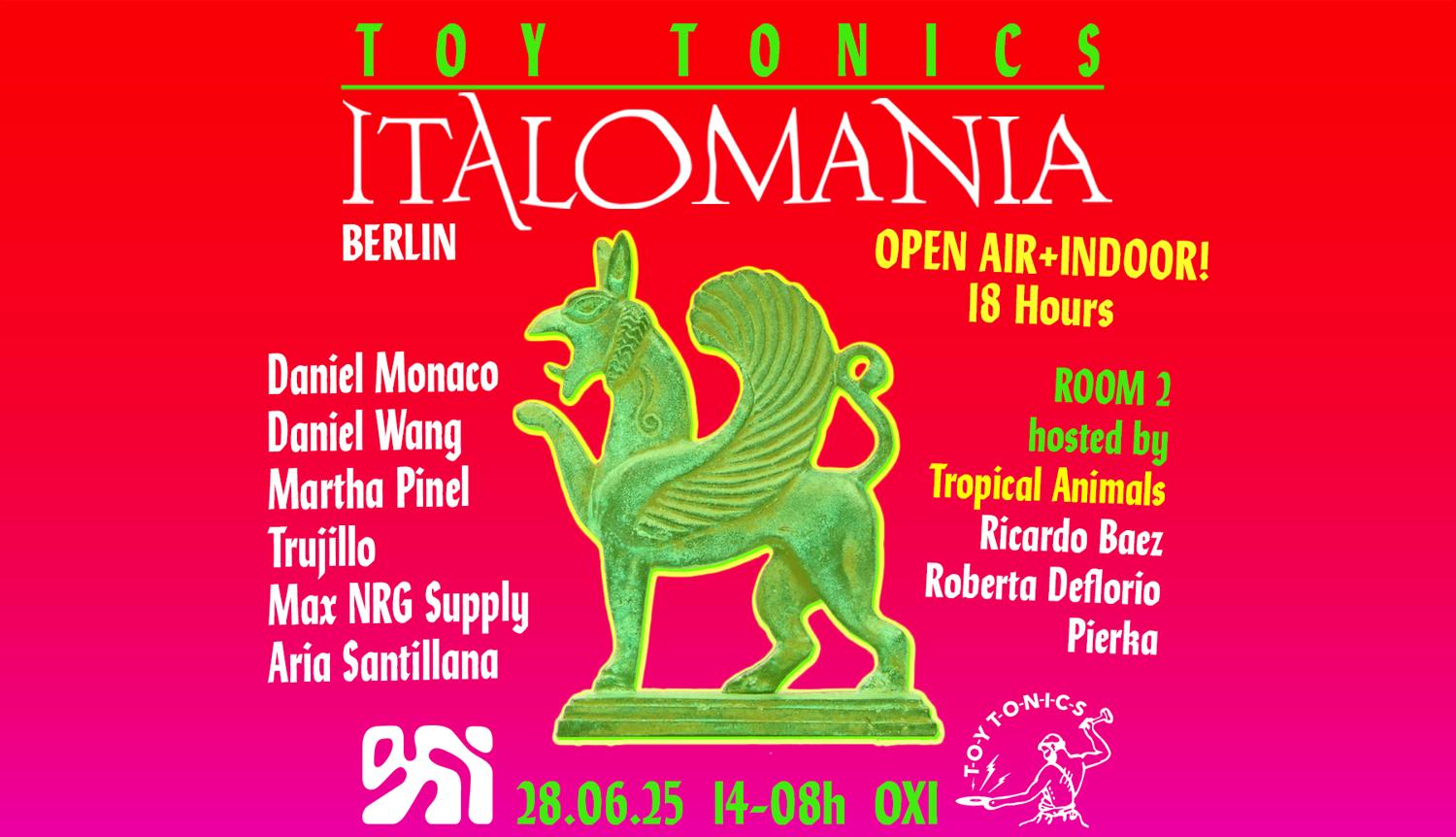 Toy Tonics Presents Italomania (Open Air & Indoor 18 Hours)