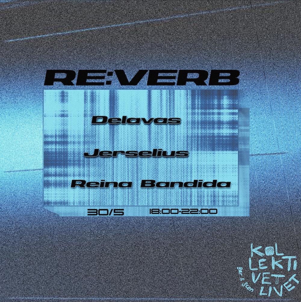 Re:Verb - Premiere Rooftop Sessions I Reina Bandida I Delavas I Jerselius