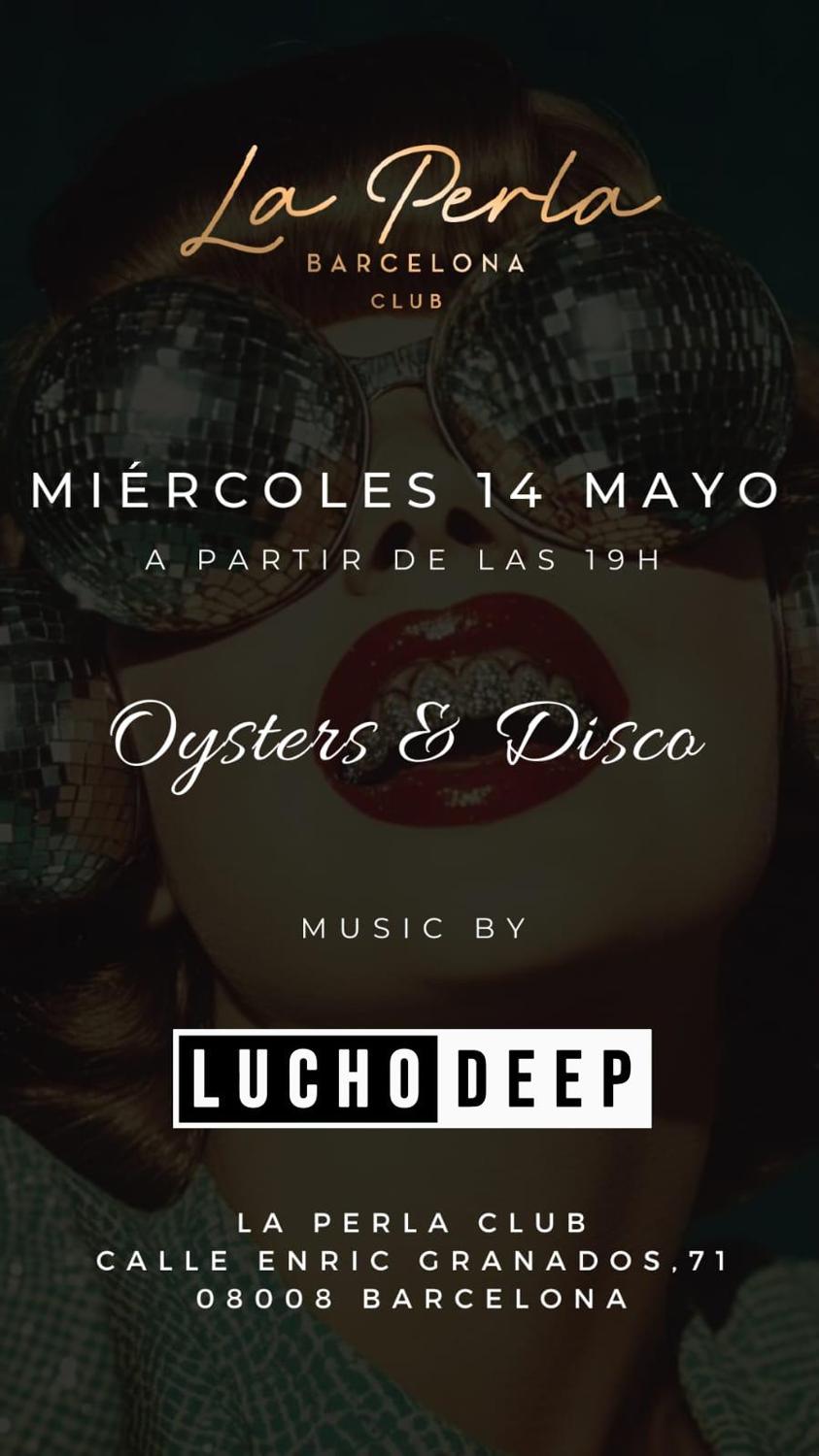 La Perla Club Pres: Oysters & Disco W/ Lucho Deep