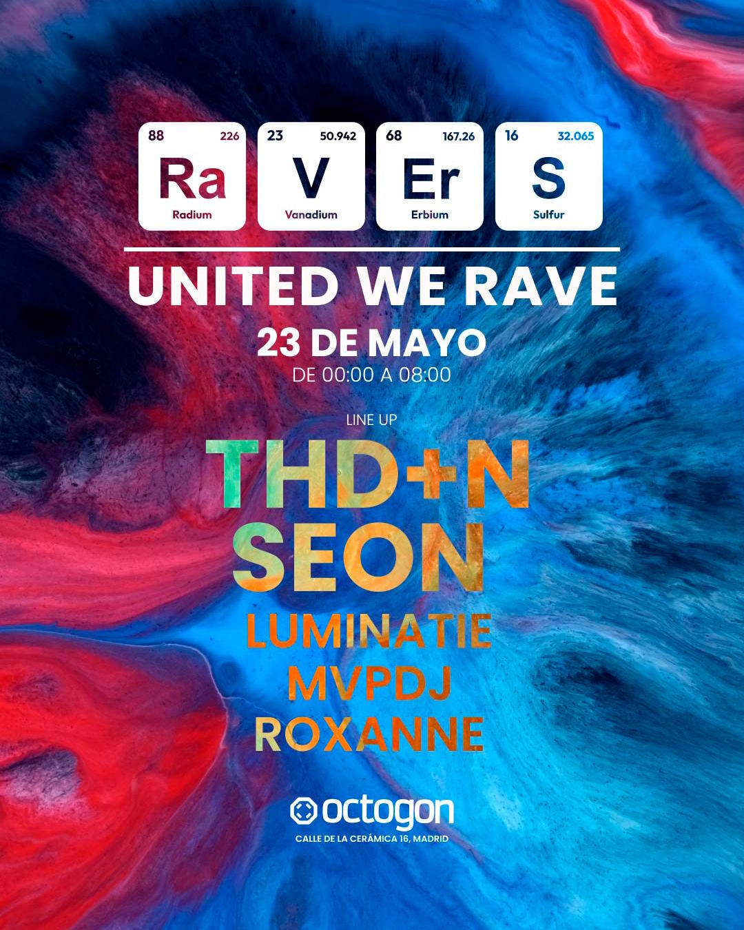 Ra.V.Er.S United We Rave - Thd+N + Seon + Luminatie + Roxanne + Mvpdj