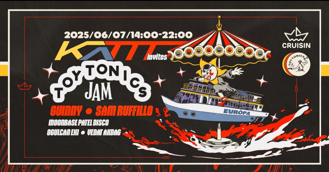 Cruisin Boat Party X Kattt Present: Toy Tonics Jam