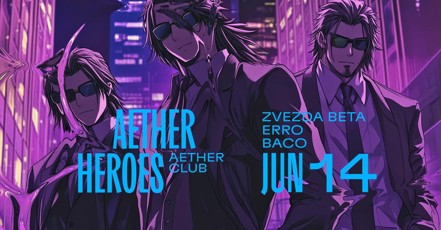 Aether Heroes: Zvezda Beta, Erro, Baco