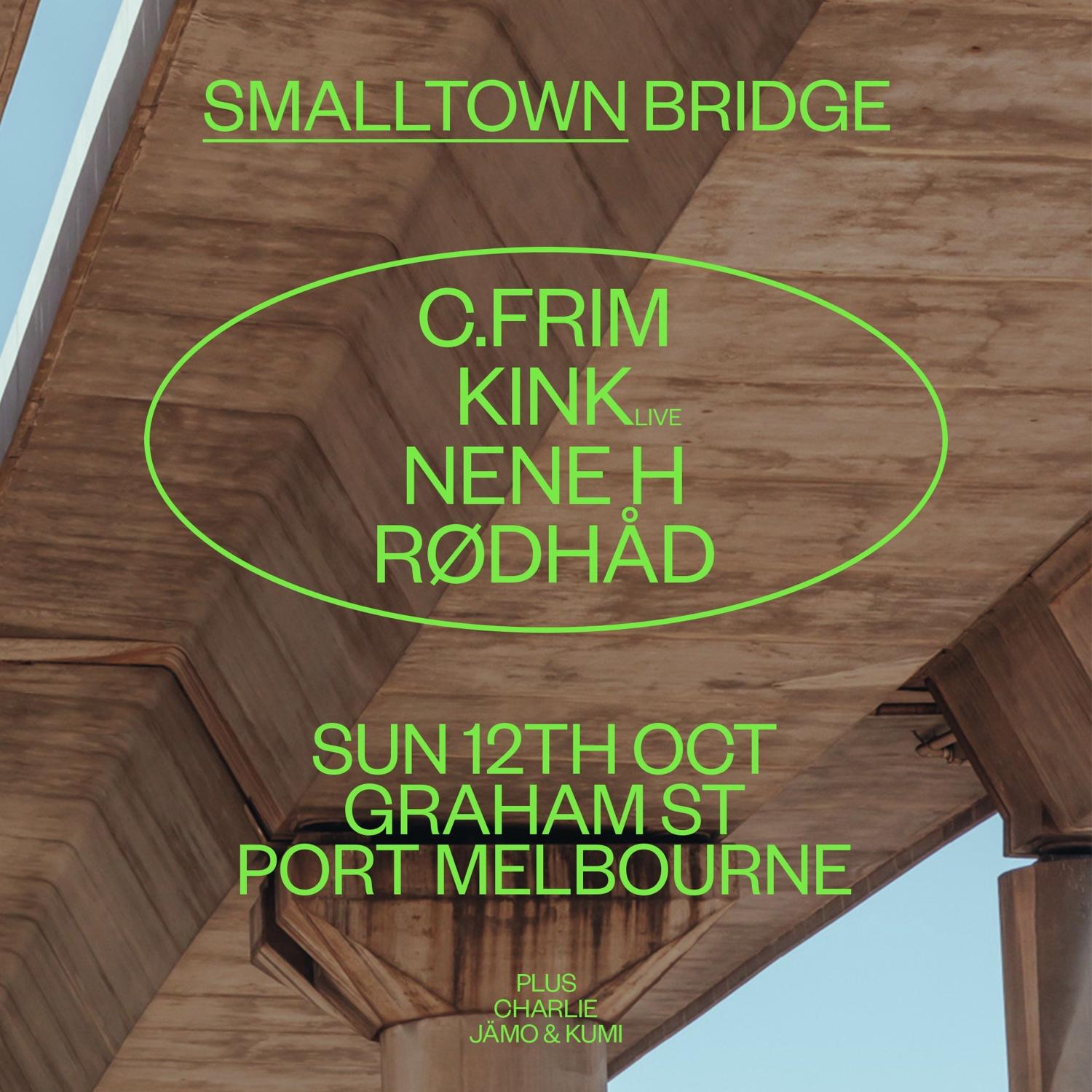 Smalltown Bridge With C.Frim, Kink, Nene H & Rødhåd