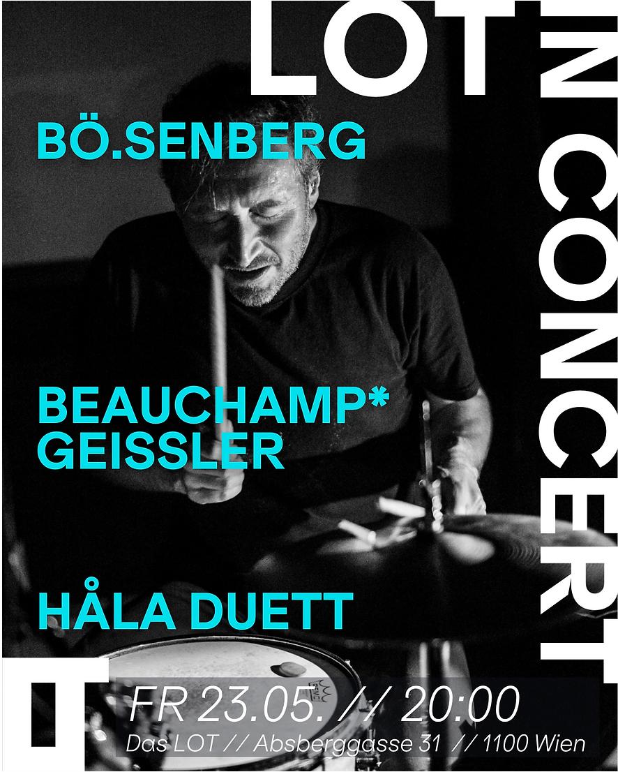 Lotinconcert: Bö.Senberg + Hala-Duett + Beauchamp*Geissler