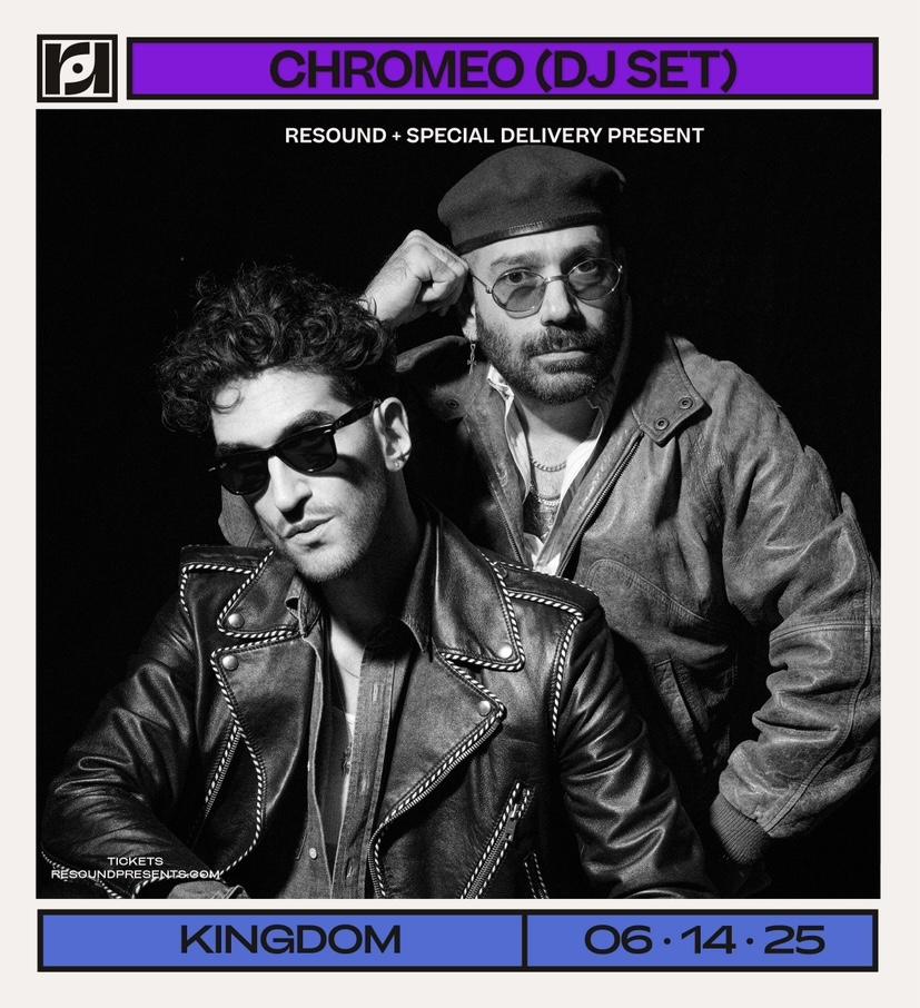 Resound + Special Delivery Present: Chromeo