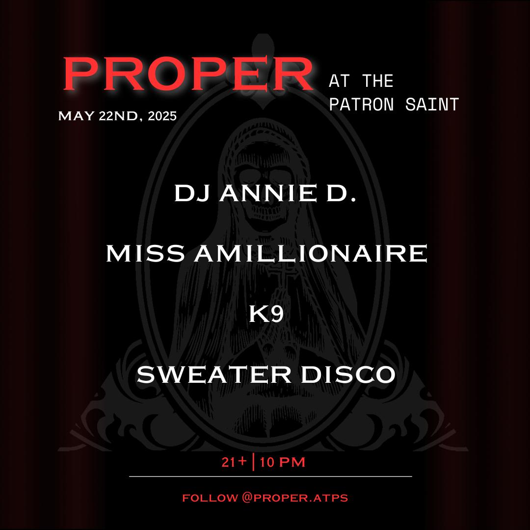 Proper Thursdays - Dj Annie D, K9, Miss Amillionaire, And Sweater Disco