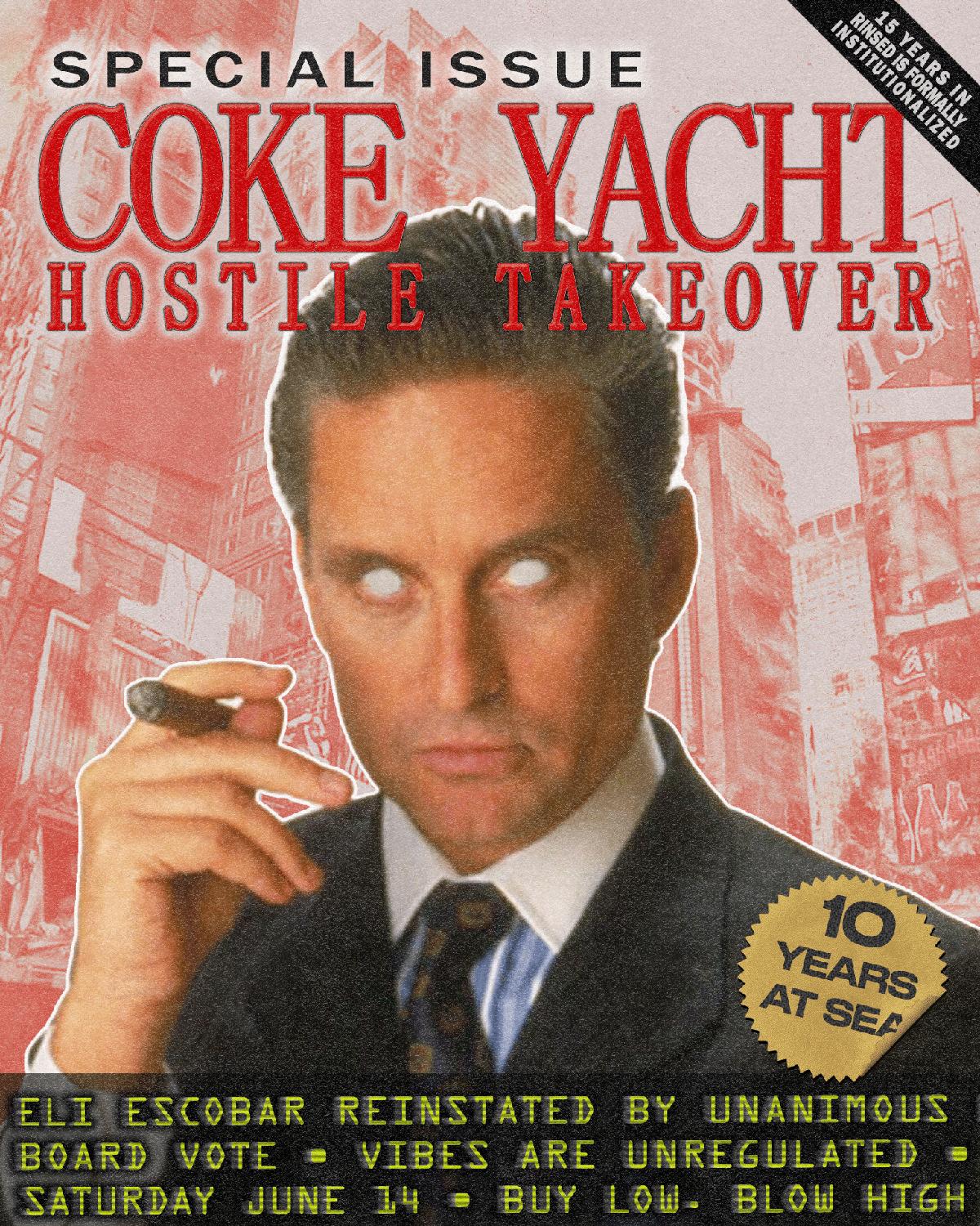 Coke Yacht - Year 10: Hostile Takeover