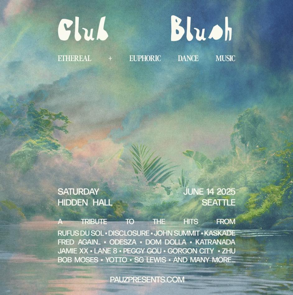 Club Blush (An Ethereal & Euphoric Dance Night)
