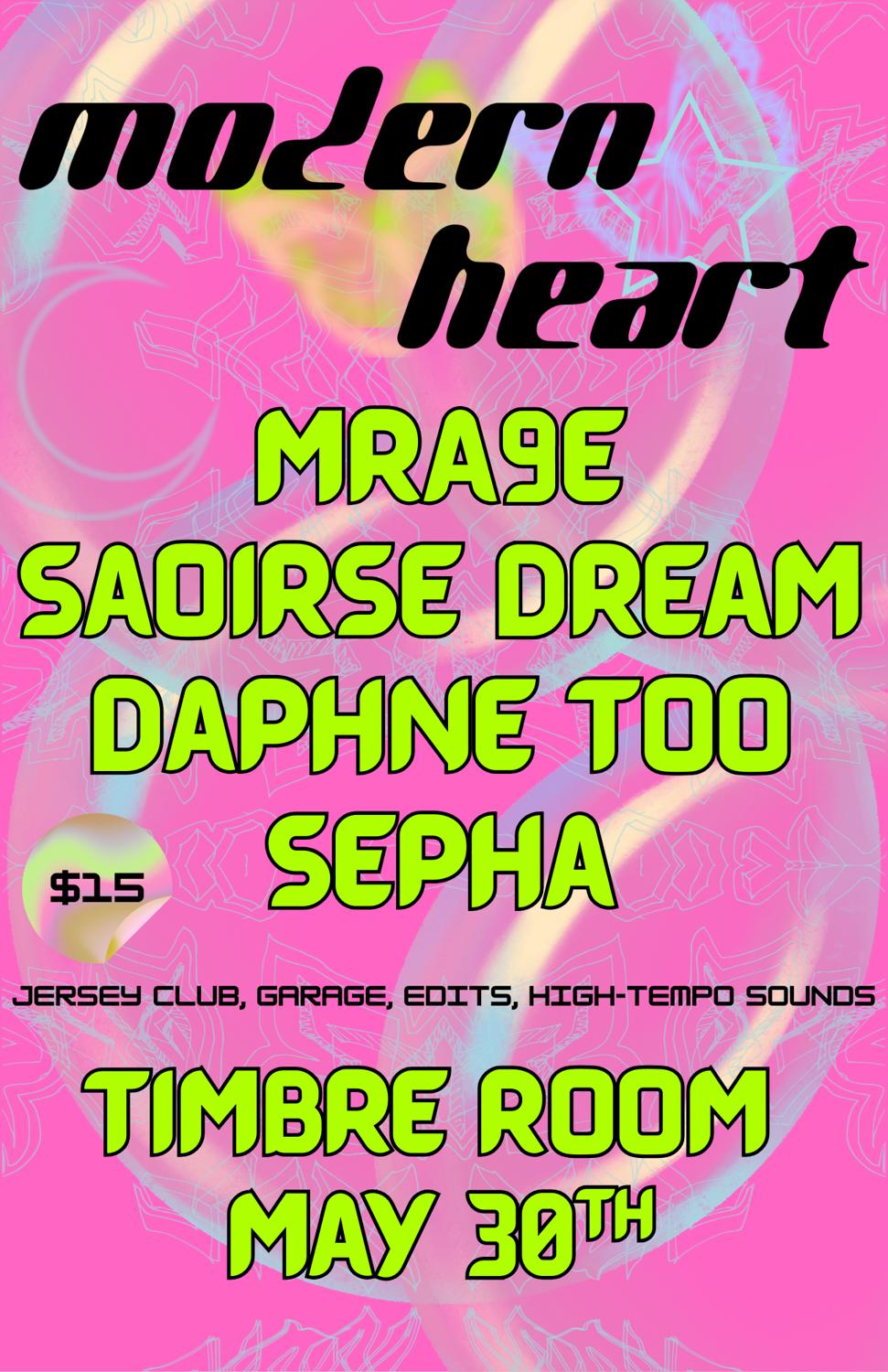 Modern Heart: Saoirse Dream, Mra9E, Sepha, Daphne Too