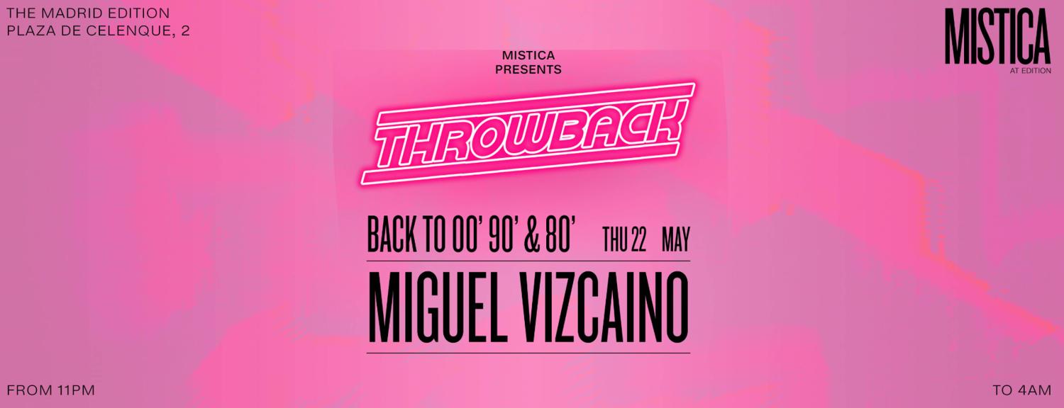 Mistica Presents: Throwback Parties: Back To 00',90',80'