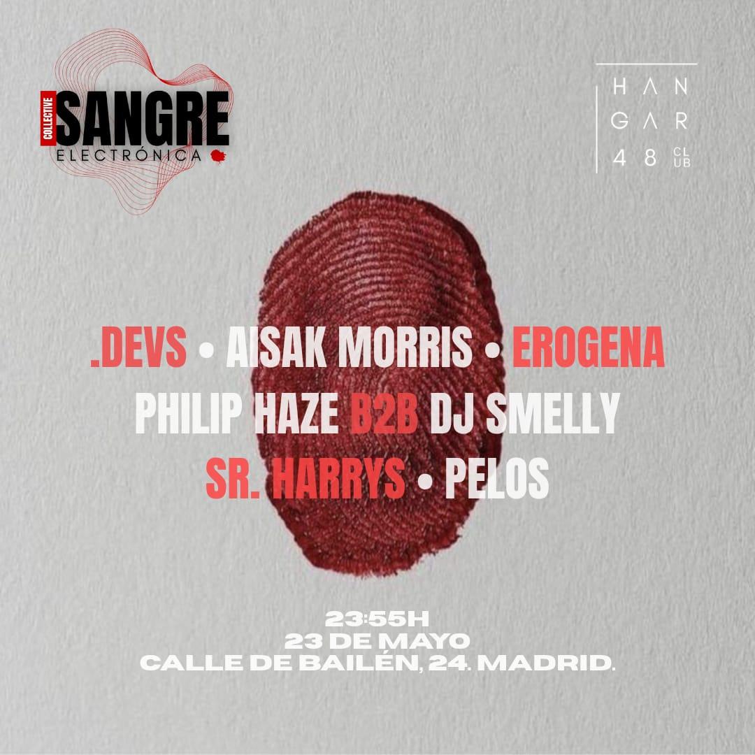Sangre Electronica:.Devs, Aisak Morris, Erogena, Philip Haze, Dj Smelly, Sr. Harrys, Pelos