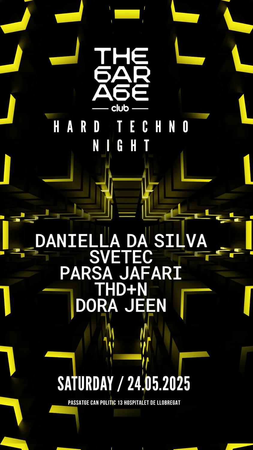 The Garage Hard Night: Daniella Da Silva, Svetec, Parsa Jafari, Thd+N, Dora Jeen