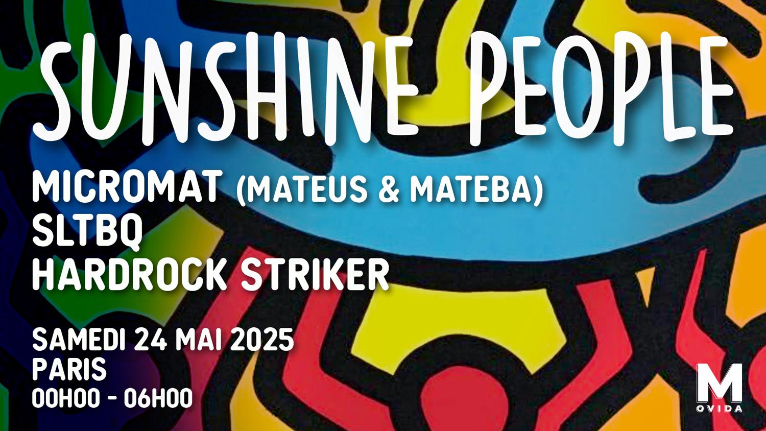 Sunshine People With Micromat, Sltbq, Hardrock Striker [Free Tickets]