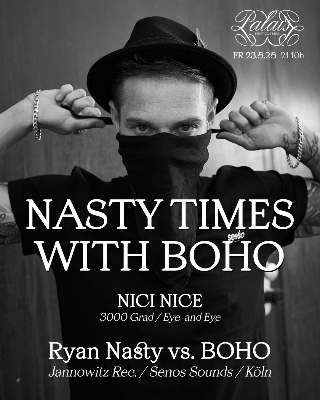 Nasty Times With Boho