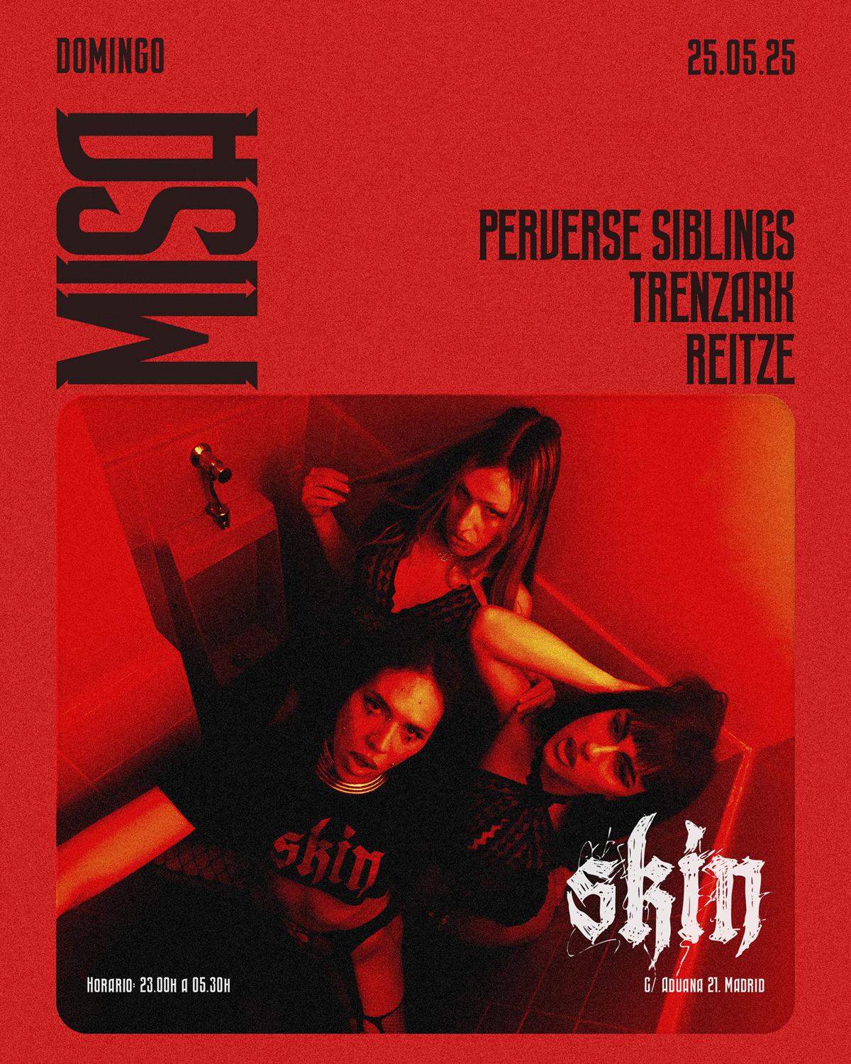Skin Misa: Perverse Siblings + Trenzark + Reitze